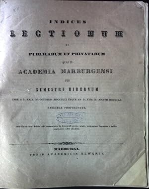 Bild des Verkufers fr Academiae Marburgensis Prorector Cum Senatu: Commilitonibus Dilectissimis Indices Lectionum et Publicarum et Privatarum quae in Academia Marbugensi per Semestre Hibernum zum Verkauf von books4less (Versandantiquariat Petra Gros GmbH & Co. KG)