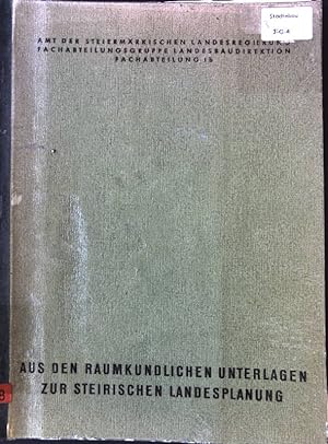 Seller image for Aus den Raumkundlichen Unterlagen zur steierischen Landesplanung for sale by books4less (Versandantiquariat Petra Gros GmbH & Co. KG)