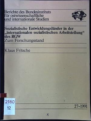 Imagen del vendedor de Sozialistische Entwicklunglnder in der "internationalen sozialistischen Arbeitsteilung" des RGW: Zum Forschungsstand Berichte des Bundesinstituts fr ostwissenschaftliche und internationale Studien 27-1991 a la venta por books4less (Versandantiquariat Petra Gros GmbH & Co. KG)