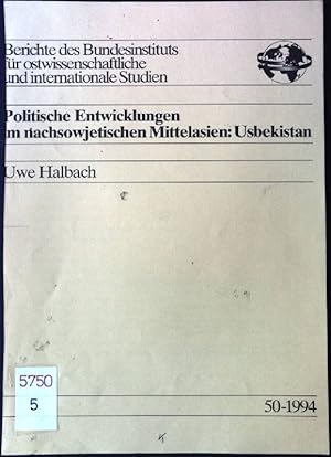 Immagine del venditore per Politische Entwicklungen im nachsowjetischen Mittelasien: Usbekistan Berichte des Bundesinstituts fr ostwissenschaftliche und internationale Studien 50-1994 venduto da books4less (Versandantiquariat Petra Gros GmbH & Co. KG)