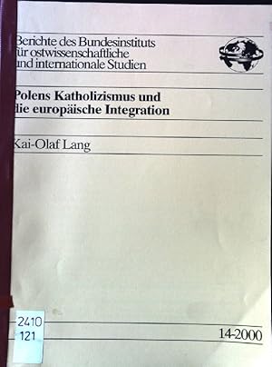 Seller image for Polens Katholizismus und die osteuropische Integration Berichte des Bundesinstituts fr ostwissenschaftliche und internationale Studien 14-2000 for sale by books4less (Versandantiquariat Petra Gros GmbH & Co. KG)