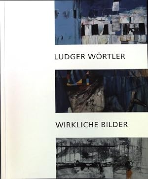 Bild des Verkufers fr Ludger Wrtler Wirkliche Bilder zum Verkauf von books4less (Versandantiquariat Petra Gros GmbH & Co. KG)