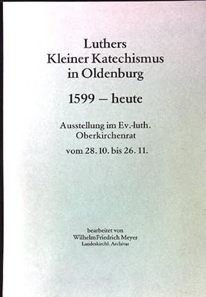 Bild des Verkufers fr Luthers Kleiner Katechismus in Oldenburg 1599 - heute zum Verkauf von books4less (Versandantiquariat Petra Gros GmbH & Co. KG)