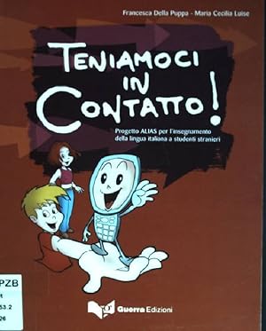 Bild des Verkufers fr Teniamoci in contatto! Progetto Alias per l'insegnamento della lingua italiana a studenti stranieri zum Verkauf von books4less (Versandantiquariat Petra Gros GmbH & Co. KG)