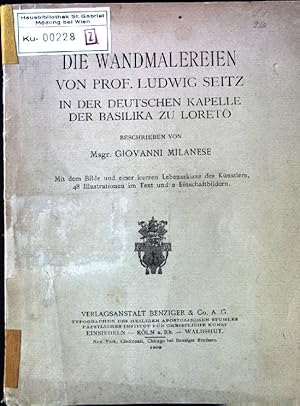 Bild des Verkufers fr Die Wandmalereien von Prof. Ludwig Seitz in der deutschen Kapelle der Basilika zu Loreto zum Verkauf von books4less (Versandantiquariat Petra Gros GmbH & Co. KG)