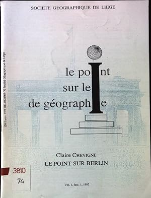 Seller image for Le Point sur le I de Gographe; Vol. 1, fasc. 1: Le Point sur Berlin Societe Geographique de Liege for sale by books4less (Versandantiquariat Petra Gros GmbH & Co. KG)