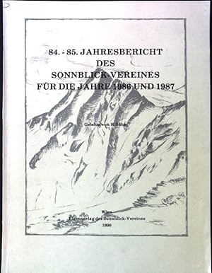 Bild des Verkufers fr 84.-85. Jahresbericht des Sonnblick-Vereines fr die Jahre 1986 und 1987 zum Verkauf von books4less (Versandantiquariat Petra Gros GmbH & Co. KG)