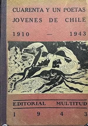 Cuarenta y un poetas jóvenes de Chile 1910 - 1943. Prólogo del prólogo de Pablo de Rokha