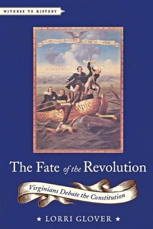 Seller image for Fate of the Revolution : Virginians Debate the Constitution for sale by GreatBookPrices