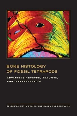 Imagen del vendedor de Bone Histology of Fossil Tetrapods : Advancing Methods, Analysis, and Interpretation a la venta por GreatBookPrices