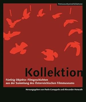 Seller image for Kollektion : Funfzig Objekte: Filmgeschichten Aus Der Sammlung des Osterreichischen Filmmuseums for sale by GreatBookPrices