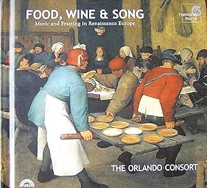 Food, Wine, and Song [Music and Feasting in Renaissance Europe]