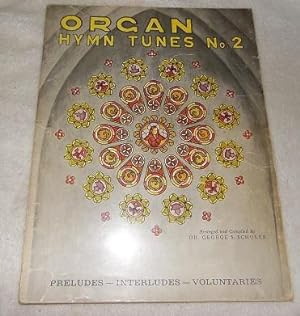 Seller image for Organ Hymn Tunes No. 2 - Preludes Interludes Voluntaries for sale by Pheonix Books and Collectibles