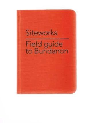 Siteworks - Field Guide to Bundanon