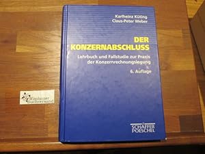 Bild des Verkufers fr Der Konzernabschlu : Lehrbuch und Fallstudie zur Praxis der Konzernrechnungslegung. von ; Claus-Peter Weber zum Verkauf von Antiquariat im Kaiserviertel | Wimbauer Buchversand