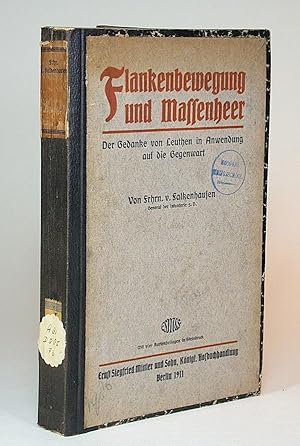 Flankenbewegung und Massenheer. Der Gedanke von Leuthen in Anwendung auf die Gegenwart. Mit vier ...