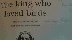 Imagen del vendedor de The king who loved birds a la venta por Chapter 1