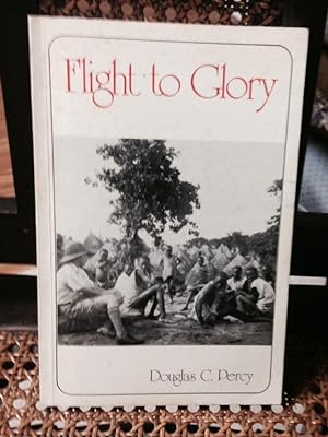 Seller image for Flight to Glory for sale by Henry E. Lehrich