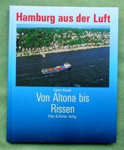 Bild des Verkufers fr Hamburg aus der Luft. Band 2: Von Altona bis Rissen. zum Verkauf von Versandantiquariat Sabine Varma