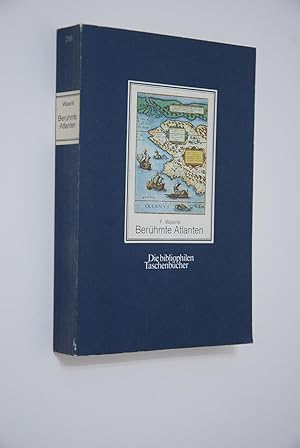 Berühmte Atlanten: kartograph. Kunst aus 5 Jh. Die bibliophilen Taschenbücher; 299