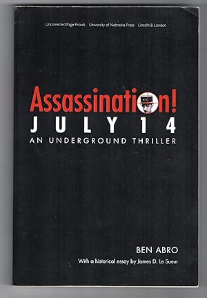 Bild des Verkufers fr Assassination! July 14 an Underground Thriller zum Verkauf von biblioboy