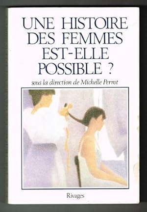 Image du vendeur pour Une histoire des femmes est-elle possible? mis en vente par Hatt Rare Books ILAB & CINOA