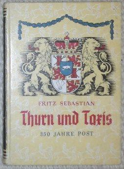 Bild des Verkufers fr Thurn und Taxis. 350 Jahre Post. zum Verkauf von Antiquariat Johann Forster