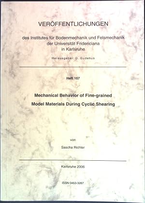 Seller image for Mechanical Behaviour of Fine-grained Model Materials During Cyclic Shearing Ver�ffentlichungen des Institutes f�r Bodenmechanik und Felsmechanik der Universit�t Fridericiana in Karlsruhe, Heft 167 for sale by books4less (Versandantiquariat Petra Gros GmbH & Co. KG)