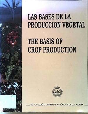 Imagen del vendedor de Las bases de la produccion vegetal. The basis of crop production. a la venta por books4less (Versandantiquariat Petra Gros GmbH & Co. KG)