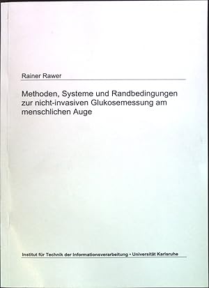 Seller image for Methoden, Systeme und Randbedingungen zur nicht-invasiven Glukosemessung am menschlichen Auge Dissertation for sale by books4less (Versandantiquariat Petra Gros GmbH & Co. KG)