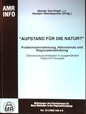 Immagine del venditore per "Aufstand f�r die Natur?" Problemwahrnehmung, Naturschutz und Regionalentwicklung - Gebietsschutzstrategien in ausgew�hlten Regionen Europas AMR Info; Vo. 23; Heft 4-6 venduto da books4less (Versandantiquariat Petra Gros GmbH & Co. KG)