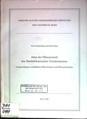 Image du vendeur pour Atlas der Pflanzenwelt des Nordafrikanischen Trockenraumes: Computerkarten wesentlicher Pflanzenarten und Pflanzenfamilien Arbeiten aus den Geographischen Instituten der Universitten Bonn mis en vente par books4less (Versandantiquariat Petra Gros GmbH & Co. KG)