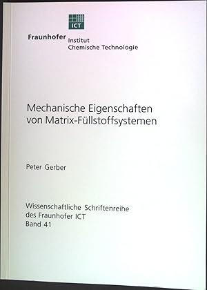 Bild des Verk�ufers f�r Mechanische Eigenschaften von Matrix-F�llstoffsystemen Dissertation - Wissenschaftliche Schriftenreihe des Fraunhofer ICT, Band 41 zum Verkauf von books4less (Versandantiquariat Petra Gros GmbH & Co. KG)