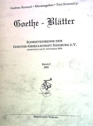 Bild des Verkufers fr Goethe-Bltter - Band I - 2001 Schriftenreihe der Goethe-Gesellschaft Siegburg e. V. zum Verkauf von books4less (Versandantiquariat Petra Gros GmbH & Co. KG)