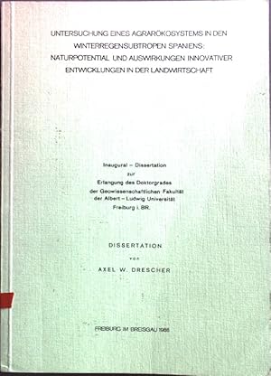 Seller image for Untersuchung eines Agrarkosystems in den Winterregensubtropen Spanien: Naturpotential und Auswirkung Innovativer Entwicklungen in der Landwirtschaft for sale by books4less (Versandantiquariat Petra Gros GmbH & Co. KG)