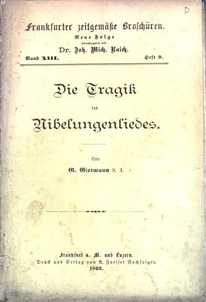 Bild des Verk�ufers f�r Die Tragik des Nibelungenliedes; Frankfurter zeitgem�sse Brosch�ren, Band XIII, Heft 9; zum Verkauf von books4less (Versandantiquariat Petra Gros GmbH & Co. KG)