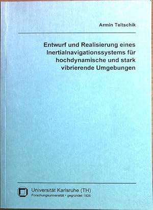 Immagine del venditore per Entwurf und Realisierung eines Inertialnavigationssystems f�r hochdynamische und stark vibrierende Umgebungen Dissertation venduto da books4less (Versandantiquariat Petra Gros GmbH & Co. KG)
