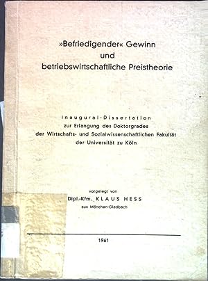Bild des Verk�ufers f�r "Befriedigender" Gewinn und betriebswirtschaftliche Preistherorie Inaugural-Dissertation zum Verkauf von books4less (Versandantiquariat Petra Gros GmbH & Co. KG)
