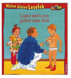 Immagine del venditore per Meine kleine Leselok: Laura und Leon gehen zum Arzt venduto da Antiquariat Armebooks