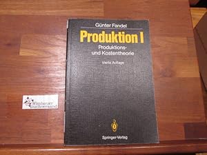 Bild des Verkufers fr Produktion; Teil: 1., Produktions- und Kostentheorie : mit 23 Tabellen zum Verkauf von Antiquariat im Kaiserviertel | Wimbauer Buchversand