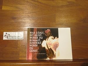 Imagen del vendedor de Postkarte: Was zhlt, ist nicht woher du kommst, sondern wohin du gehst a la venta por Antiquariat im Kaiserviertel | Wimbauer Buchversand