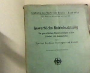 Image du vendeur pour Gewerbliche Betriebszhlung. Die gewerblichen Niederlassungen in den Lndern und Landesteilen Provinz Sachsen, Thringne und Anhalt. Statistik des Deutschen Reichs - Band 463 - Nr. 5. mis en vente par Zellibooks. Zentrallager Delbrck