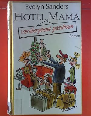 Seller image for Hotel Mama. Vorbergehend geschlossen. Roman. for sale by biblion2