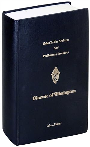 Guide to the Archives and Preliminary Inventory: Diocese of Wilmington