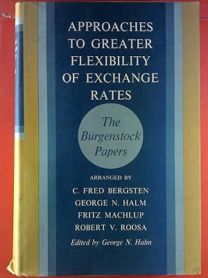 Seller image for Approaches To Greater Flexibility Of Exchange Rates. The Brgenstock Papers for sale by biblion2