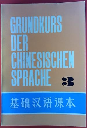 Bild des Verkufers fr Grundkurs der chinesischen Sprache 3. zum Verkauf von biblion2