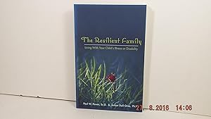 Image du vendeur pour The Resilient Family: Living with Your Child's Illness or Disability mis en vente par Gene The Book Peddler