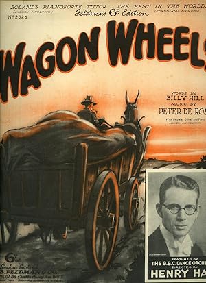 Seller image for Wagon Wheels - as Featured By the BBC Dance Orchestra as Directed By Henry Hall [Vintage Piano Sheet Music] for sale by Little Stour Books PBFA Member