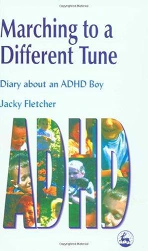 Seller image for Marching to a Different Tune: Diary About an ADHD Boy for sale by M.Roberts - Books And ??????