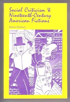 Seller image for Social Criticism and Nineteenth-Century American Fictions for sale by Ray Dertz